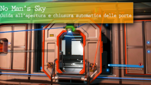 No Man's Sky - Guida impianti porte automatiche